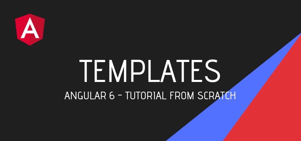 What are Angular 6 Templates